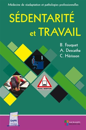 Sédentarité et travail - Entretiens de rééducation et réadaptation fonctionnelles (46 ; 2018 ; Montpellier)