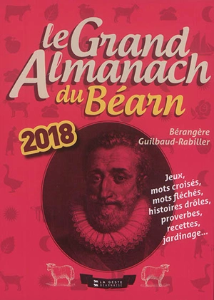 Le grand almanach du Béarn 2018 - Bérangère Guilbaud-Rabiller