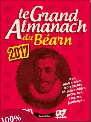 Le grand almanach du Béarn 2017 - Bérangère Guilbaud-Rabiller