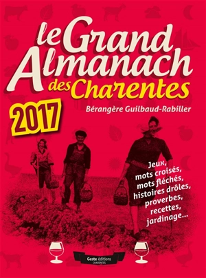 Le grand almanach des Charentes 2017 - Bérangère Guilbaud-Rabiller