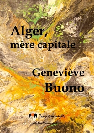 Alger, mère capitale - Geneviève Buono