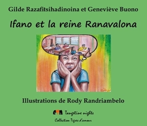 Ifano et la reine Ranavalona : conte malgache - Gilde Razafitsihadinoina