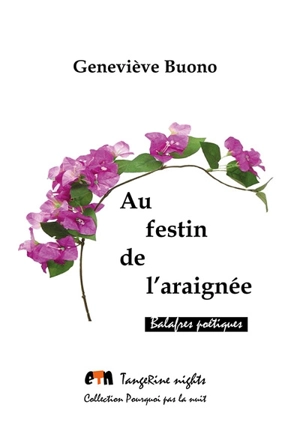 Au festin de l'araignée : balafres poétiques - Geneviève Buono