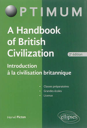 A handbook of British civilization. Introduction à la civilisation britannique : classes préparatoires, grandes écoles, licence - Hervé Picton