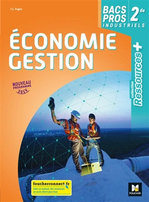 Economie gestion, 2de bacs pros industriels : nouveau programme 2019 - Luc Fages