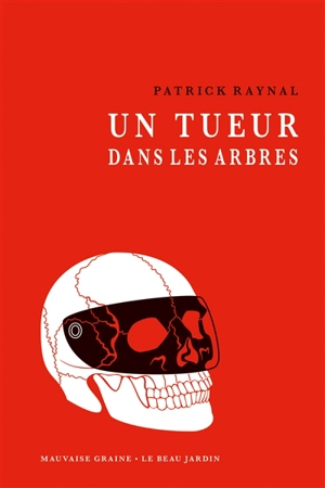 Un tueur dans les arbres - Patrick Raynal