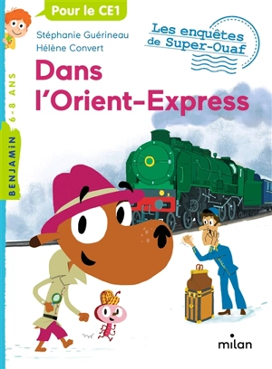 Les enquêtes de Super-Ouaf. Dans l'Orient-Express - Stéphanie Guérineau