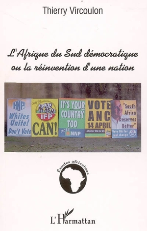 L'Afrique du Sud démocratique ou La réinvention d'une nation - Thierry Vircoulon