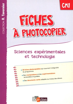 Fiches à photocopier, CM1 : sciences expérimentales et technologie - Adeline André