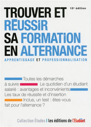 Trouver et réussir sa formation en alternance : apprentissage et professionnalisation - Elodie Raitière