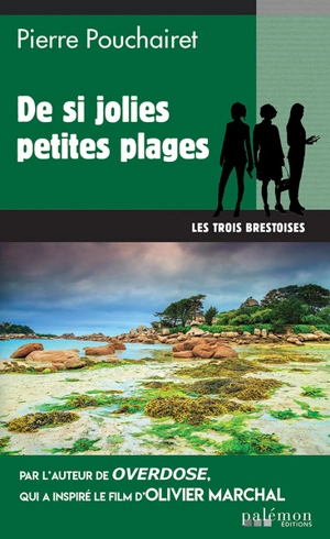 Les trois Brestoises. Vol. 10. De si jolies petites plages - Pierre Pouchairet