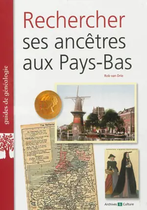 Rechercher ses ancêtres aux Pays-Bas - Rob van Drie