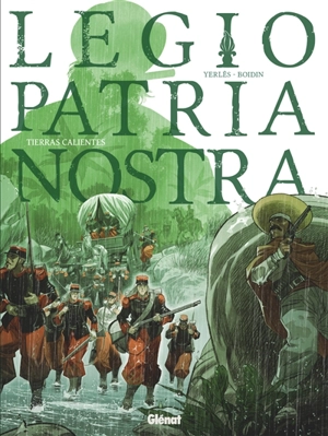 Legio patria nostra. Vol. 3. Tierras calientes - Jean-André Yerles