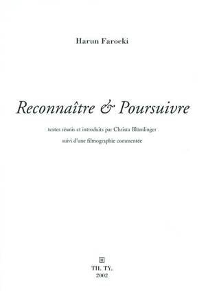 Reconnaître et poursuivre - Harun Farocki