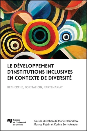 Le développement d'institutions inclusives en contexte de diversité : recherche, formation, partenariat - Marie McAndrew