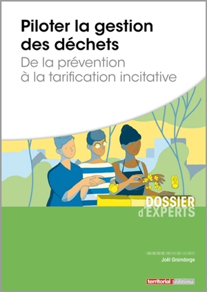 Piloter la gestion des déchets : de la prévention à la tarification incitative - Joël Graindorge