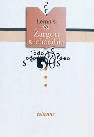 Zargon & charabia - Xavier Dandoy de Casabianca