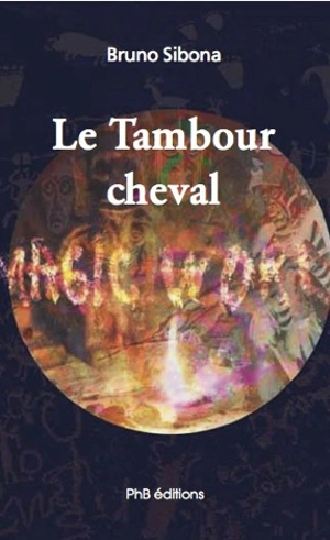 Le tambour cheval - Bruno Sibona