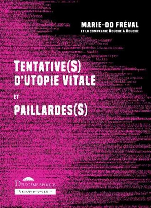 Tentative(s) d'utopie vitale. Paillarde(s) - Marie-Do Fréval