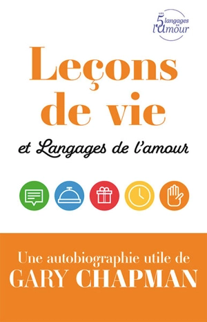 Leçons de vie et langages de l'amour - Gary D. Chapman