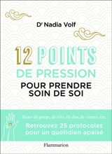 12 points de pression pour prendre soin de soi - Nadia Volf