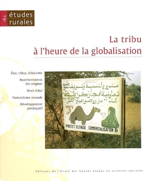 Etudes rurales, n° 184. La tribu à l'heure de la globalisation