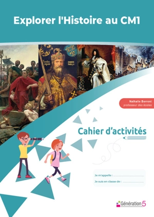 Explorer l'histoire au CM1 : cahier d'activités - Nathalie Borroni