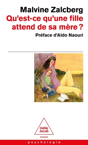 Qu'est-ce qu'une fille attend de sa mère ? - Malvine Zalcberg