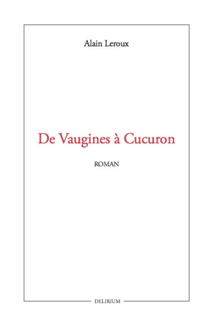 De Vaugines à Cucuron - Alain Leroux