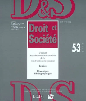 Droit et société, n° 53. Actualités constitutionnelles de la construction européenne