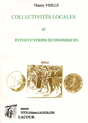 Collectivités locales et interventions économiques - Thierry Vieille
