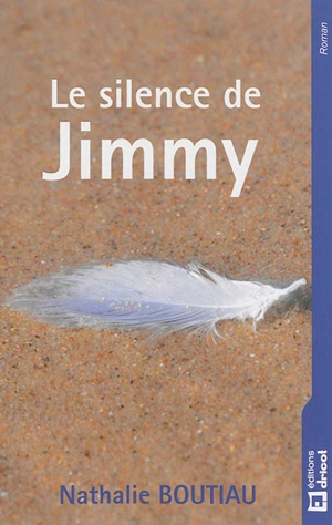 Le silence de Jimmy - Nathalie Boutiau