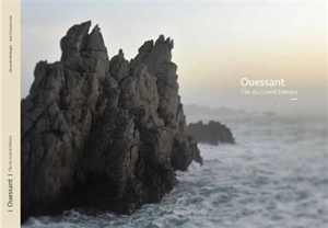 Ouessant : l'île du grand dehors - Alexandre Bollengier