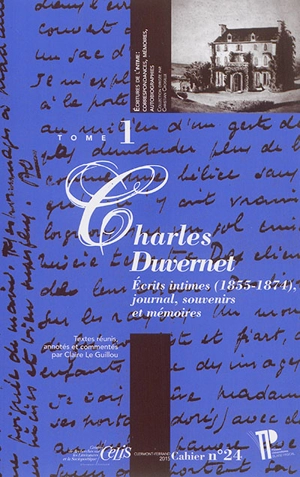 Ecrits intimes (1855-1874), journal, souvenirs et mémoires - Charles Duvernet