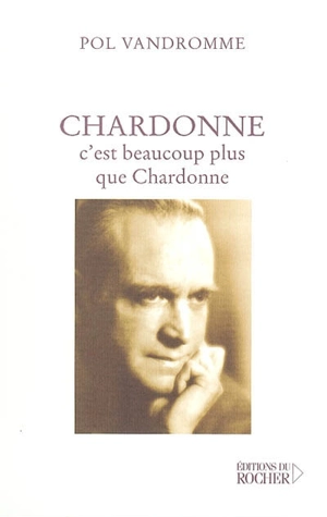 Chardonne, c'est beaucoup plus que Chardonne - Pol Vandromme