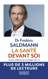 La santé devant soi : le secret millénaire qui va changer votre vie - Frédéric Saldmann