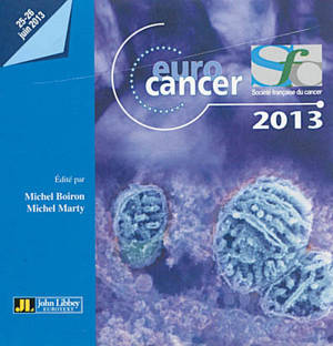 Eurocancer 2013 : 25-26 juin 2013 - Eurocancer (26 ; 2013 ; Paris)