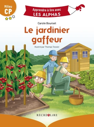 Le jardinier gaffeur : milieu CP - Carole Bourset