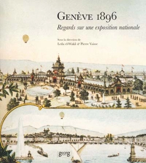 Genève 1896 : regards sur une exposition nationale