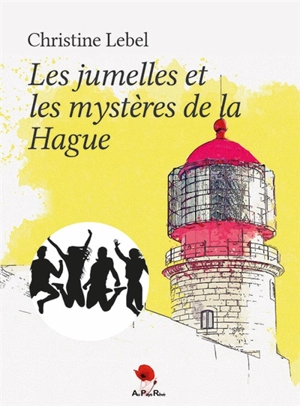 Les jumelles et les mystères de La Hague - Christine Lebel