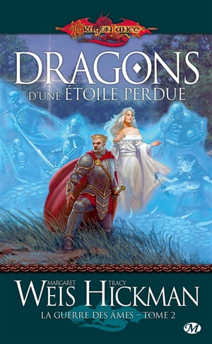 La guerre des âmes. Vol. 2. Dragons d'une étoile perdue - Margaret Weis