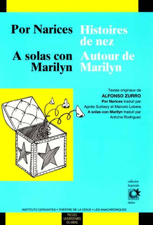 Histoires de nez. Por narices. Autour de Marilyn. A solas con Marilyn - Alfonso Zurro