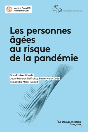 Les personnes âgées au risque de la pandémie : premiers enseignements à tirer - Institut Covid-19 Ad Memoriam (France)