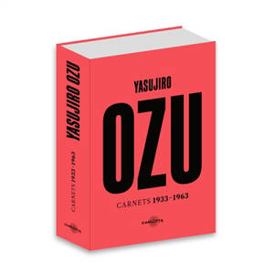 Carnets 1933-1963 - Yasujirô Ozu
