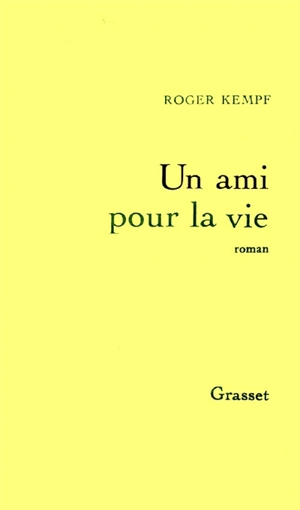 Un ami pour la vie - Roger Kempf