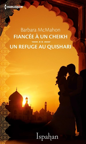 Fiancée à un cheikh. Un refuge au Quishari - Barbara McMahon