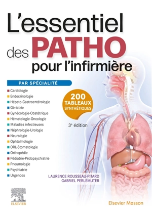 L'essentiel des patho : pour l'infirmière : par spécialité - Laurence Rousseau-Pitard