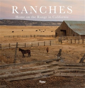 Ranches : Home on the Range in California - Melba Levick