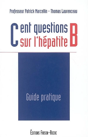 Cent questions sur l'hépatite B - Patrick Marcellin