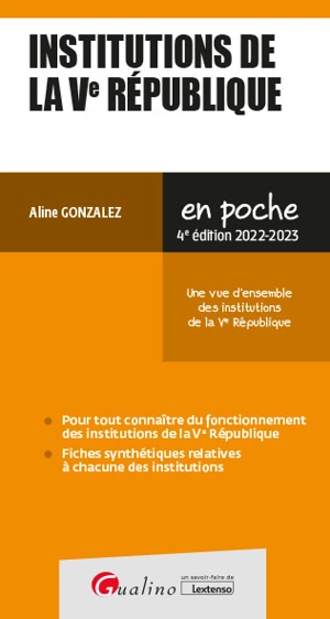 Institutions de la Ve République : une vue d'ensemble des institutions de la Ve République : 2022-2023 - Aline Gonzalez